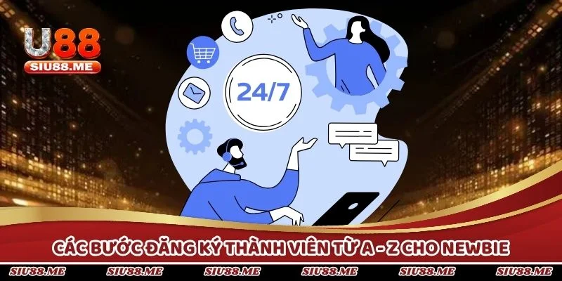 Các bước đăng ký thành viên từ A - Z cho newbie